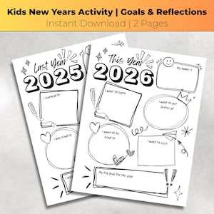 Peut inclure: Deux pages imprimables en noir et blanc pour une activité du Nouvel An pour enfants. Les pages sont intitulées "Last Year 2025" et "This Year 2026" et comprennent des invites pour les objectifs et les réflexions. La bannière supérieure indique "Kids New Years Activity | Goals & Reflections".