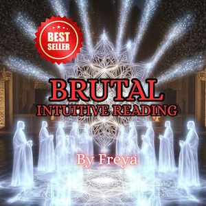 May include: Digital art featuring the text "BRUTAL INTUITIVE READING" in red, with a "Best Seller" badge. The image includes ethereal figures and a glowing geometric design, with the text "By Freya" at the bottom.