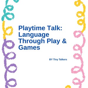 Könnte beinhalten: Weißer Hintergrund mit einem farbenfrohen, wirbelnden Rand. Der Text "Playtime Talk: Language Through Play & Games" ist blau. Der Text "BY Tiny Talkers" steht darunter.