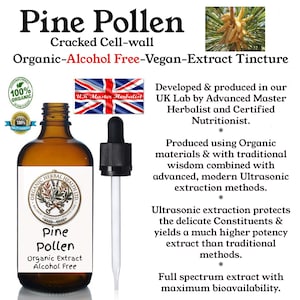 May include: An amber glass bottle of Pine Pollen cracked cell-wall organic alcohol-free vegan extract tincture with a black dropper. The label features the Organic Herbal Health Ltd logo and text. Includes a small image of pine pollen cones.