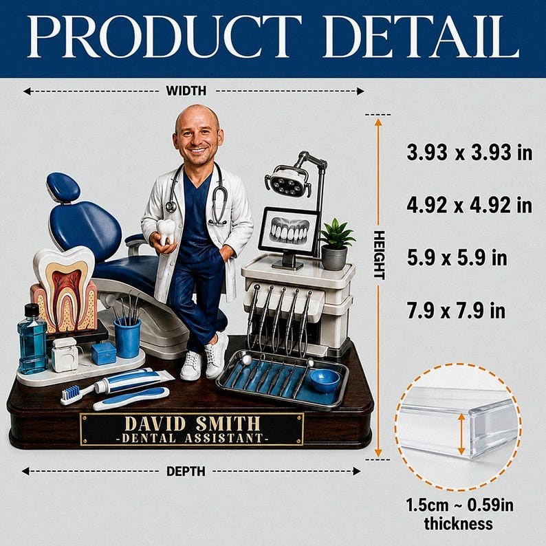 May include: A custom figurine of a dental professional in a white coat and blue scrubs standing next to a dental chair, equipment, and tools. A plaque reads DAVID SMITH - DENTAL ASSISTANT. Dimensions listed include 1.5 cm or 0.59 inches in thickness.