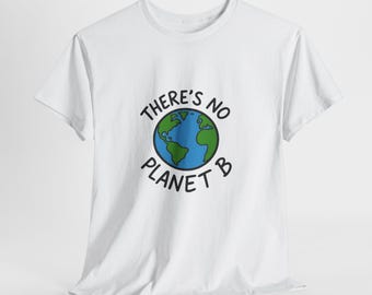 Camiseta con estampado de la Tierra, camiseta del planeta Tierra, camiseta motivacional ecológica, ropa para salvar el planeta, regalo para amantes de la naturaleza, algodón grueso unisex
