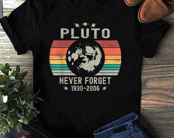 Swaffy Tees 578 Never Forget Pluto Funny Women’s Tee Shirt 