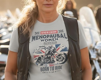 Biker shirt, women bikers apparel, vintage biker design, 40th birthday shirt, menopause gift