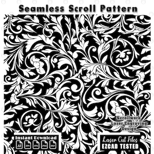 May include: A black and white seamless scroll pattern featuring intricate floral and vine motifs. The image includes the text Seamless Scroll Pattern, Scrollwork Laser Engraving Design, Instant Download, and Laser Cut Files EZCAD TESTED.