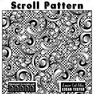 May include: Black and white scroll pattern design with swirling floral elements and a dotted background. The image includes the text "Scroll Pattern" at the top and "Instant Download" and "Laser Cut Files EZCAD Tested" at the bottom.