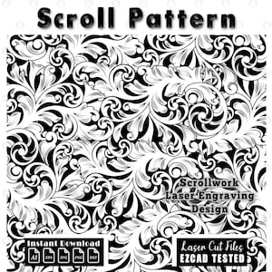 May include: A black and white scroll pattern design with the text "Scroll Pattern" at the top. The design features swirling floral elements. The image also includes the text "Scrollwork Laser Engraving Design" and "Laser Cut Files EZCAD TESTED".
