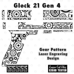 May include: Black and white laser engraving design for a Glock 21 Gen 4, featuring a gear pattern. Includes the text "Gear Pattern Laser Engraving Design" and "Instant Download" with file type icons.