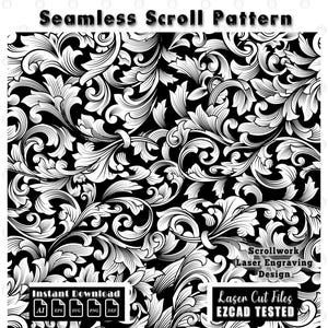 May include: A black and white seamless scroll pattern featuring intricate floral and leaf motifs. The image includes the text Seamless Scroll Pattern, Scrollwork Laser Engraving Design, Instant Download, and Laser Cut Files EZCAD TESTED.