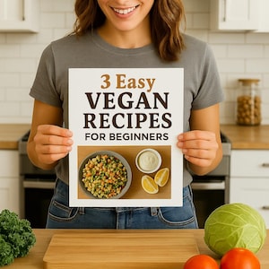 3 Easy Vegan Recipes PDF – Beginner Vegan Meals, Simple Plant-Based Guide, Healthy Digital Cookbook, Instant Download