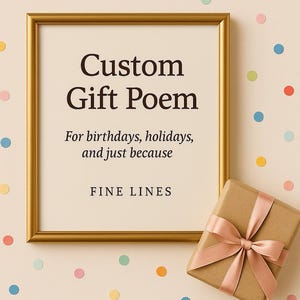 Custom Gift Poem – a one of a kind gift for any special occasion