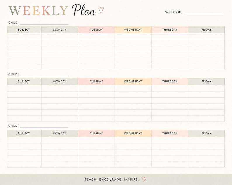 May include: A weekly planner template featuring three sections labeled CHILD, each with columns for SUBJECT, MONDAY, TUESDAY, WEDNESDAY, THURSDAY, and FRIDAY. The top header reads WEEKLY Plan with a heart icon, and the bottom footer reads TEACH. ENCOURAGE. INSPIRE.