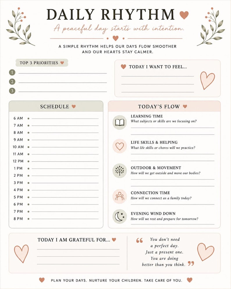 May include: A daily planner sheet titled DAILY RHYTHM with sections for Top 3 Priorities, Today I Want To Feel, Schedule from 6 AM to 8 PM, Today's Flow, and Today I Am Grateful For. It features heart icons, floral accents, and inspirational text.