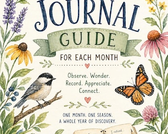 May include: A Nature Journal Guide for Each Month book cover featuring watercolor illustrations of a sun, dragonfly, flowers, a chickadee, a frog, a monarch butterfly, a snail, and an open journal with a blue jay and leaf drawing.