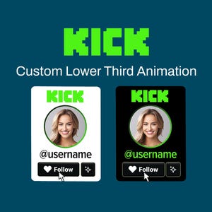 Könnte beinhalten: Zwei Social-Media-Profil-Designs, eines weiß und eines schwarz, mit einem Frauenporträt, dem Wort "KICK" in Grün und einer "Folgen"-Schaltfläche. Der Text "Custom Lower Third Animation" befindet sich über den Designs.
