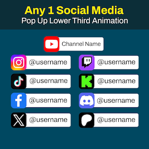 May include: A graphic with social media icons, including YouTube, Instagram, TikTok, Facebook, X, Twitch, Kick, Discord, and a generic social media icon. Each icon is paired with a text box for a username. The text "Any 1 Social Media Pop Up Lower Third Animation" is at the top.