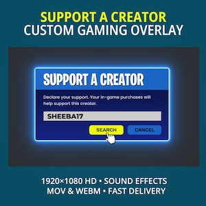 Puede incluir: Una superposición de juego personalizada con una caja azul de Support a Creator, texto blanco, un campo de búsqueda con el nombre SHEEBA17 y un botón de búsqueda amarillo. La imagen incluye el texto Support a Creator, 1920x1080 HD, Sound Effects, MOV & WEBM.
