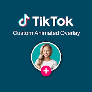 Puede incluir: Fondo azul verdoso con el logotipo de TikTok y las palabras "Custom Animated Overlay" en blanco. Una imagen circular de una mujer sonriente con una camisa blanca está en el centro, con un signo más rosa.
