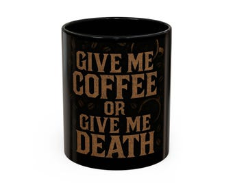 Gib mir Kaffee oder gib mir Tod Kaffeebecher