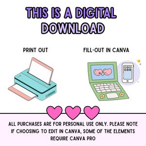 May include: A digital download graphic with the text "THIS IS A DIGITAL DOWNLOAD". The image shows a printer, a laptop, and a smartphone. The text "PRINT OUT" and "FILL-OUT IN CANVA" are also included.