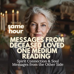 Messages from Deceased Loved One Medium Reading Spirit Connection, Soul Messages from the Other Side Channelled Intuitive Guidance with Love