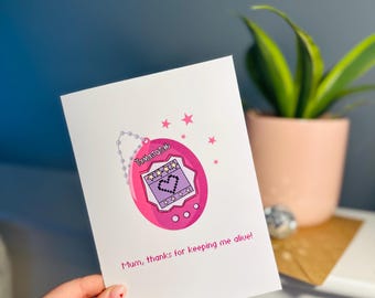 Funny Mum Card, Retro Virtual Pet Inspired, Nostalgic Mother's Day Greeting