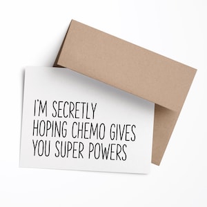 Espero en secreto que la quimioterapia te dé superpoderes / Tarjeta divertida de apoyo contra el cáncer / Tarjeta de felicitación de ánimo imagen 3