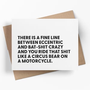 There Is A Fine Line Between Eccentric And Bat Shit Crazy | Funny Birthday Card For Best Friend | Snarky Greeting Card | Just Because Card
