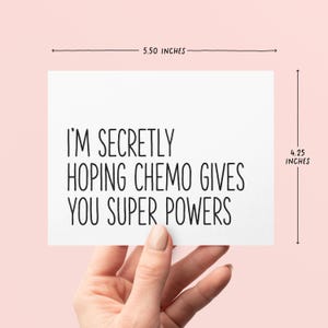 Espero en secreto que la quimioterapia te dé superpoderes / Tarjeta divertida de apoyo contra el cáncer / Tarjeta de felicitación de ánimo imagen 2
