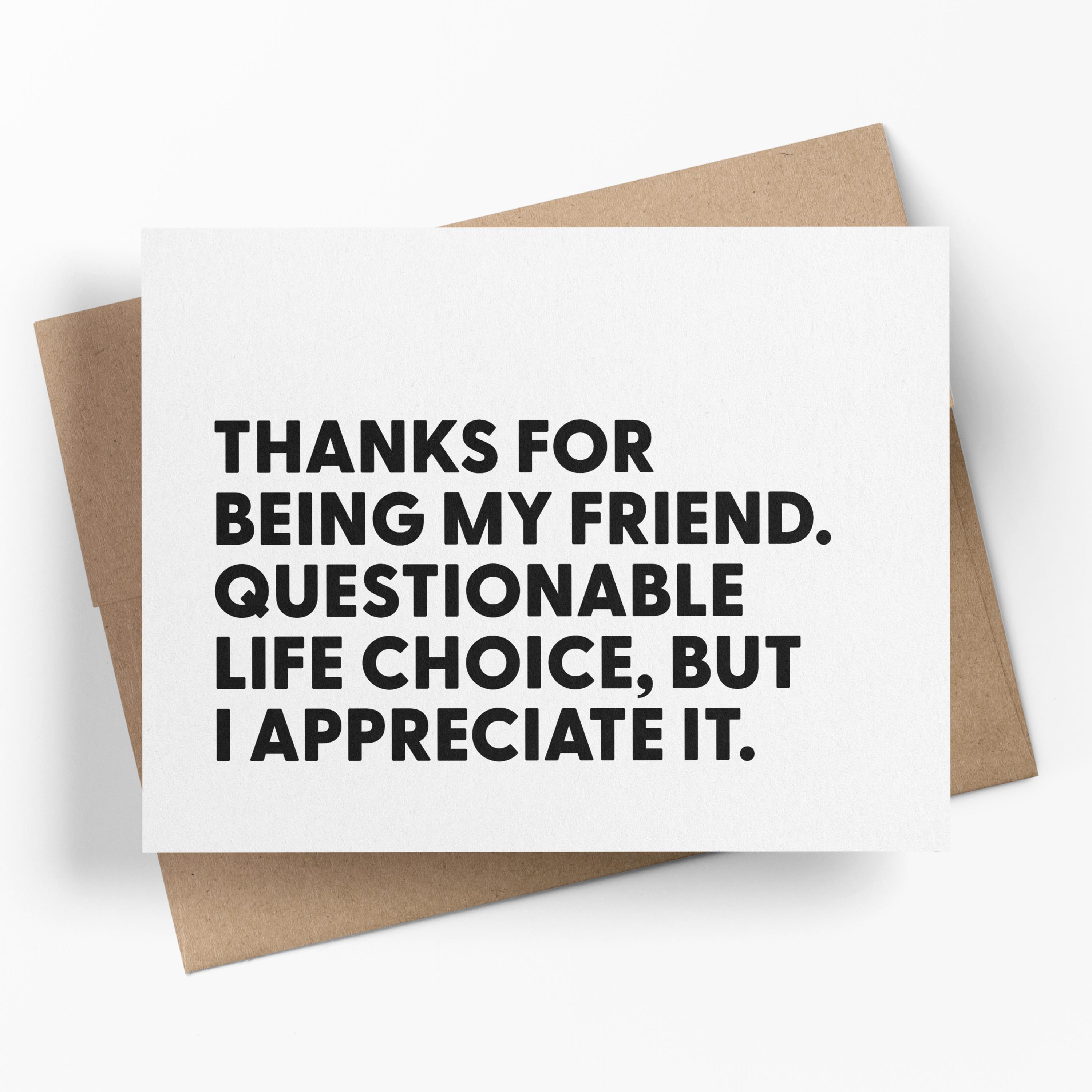 Thanks for Being My Friend. Questionable Life Choice, but I