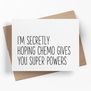 Espero en secreto que la quimioterapia te dé superpoderes / Tarjeta divertida de apoyo contra el cáncer / Tarjeta de felicitación de ánimo imagen 1