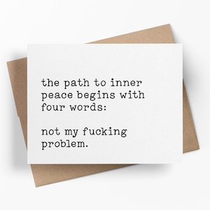 The Path To Inner Peace Begins With Four Words, Not My F*cking Problem | Funny Retirement Card | Snarky Greeting Card For Coworker