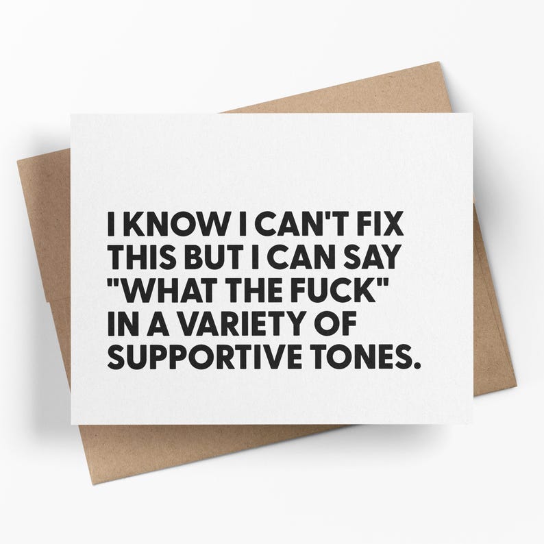 I Know I Can’t Fix This But I Can Say What The F*ck | Funny Sympathy Card For Best Friend | Sarcastic Get Well Greeting Card image 1