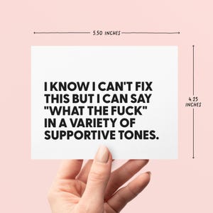 I Know I Can’t Fix This But I Can Say What The F*ck | Funny Sympathy Card For Best Friend | Sarcastic Get Well Greeting Card image 2