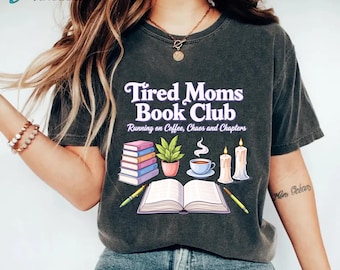 Tired Moms Book Club Shirt, Book Lover Shirt, Reader Shirt, Bookish Shirt, Reading Shirt, Librarian Booktrovert Tee, Book Lover Gift