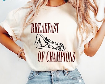 Breakfast Of Champions Shirt, Bachelor Party Gift, Dark Humor Shirt For Him, Dirty Adult Shirt, Embarrassing Shirt, Inappropriate Tee