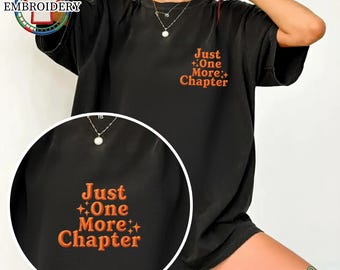 Embroidered Just One More Chapter Shirt, Book Lover Tee, Reader Gift, Bookish Shirt, Reading Shirt, Librarian Booktrovert Tee, Bookworm Gift