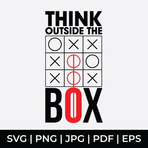 Think Outside The Box SVG Design | Tic Tac Toe Motivational Quote | Creative Mindset Cut File | Svg, Png, Jpg, Pdf, Eps | Digital Download