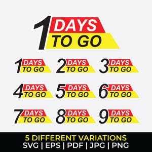 May include: A graphic showing countdown labels with the text "DAYS TO GO" in red and yellow, with numbers 1 to 9. The image also includes the text "5 DIFFERENT VARIATIONS" and file type options: SVG, EPS, PDF, JPG, and PNG.