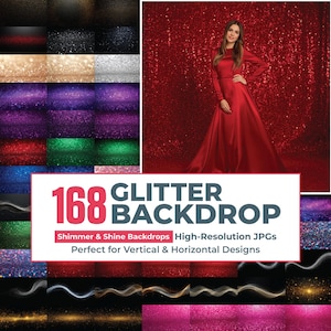 May include: A collection of 168 digital glitter backdrops in various colors including red, blue, purple, green, gold, and silver. The image features a person in a long red dress and text reading 168 GLITTER BACKDROP Shimmer & Shine Backdrops High-Resolution JPGs.