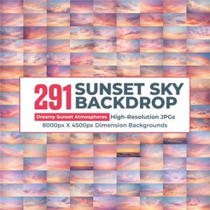May include: A grid of 291 sunset sky backdrops. Each backdrop features a different dreamy sunset atmosphere with colors of pink, orange, and blue. The text on the image reads "291 SUNSET SKY BACKDROP" and "Dreamy Sunset Atmospheres High-Resolution JPGs 8000px X 4500px Dimension Backgrounds."