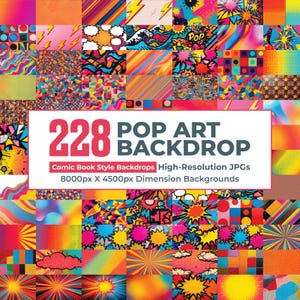 May include: A collection of 228 pop art backdrops featuring comic book style designs, vibrant colors, and geometric patterns. The text reads 228 POP ART BACKDROP, Comic Book Style Backdrops High-Resolution JPGs, 8000px X 4500px Dimension Backgrounds.