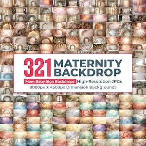 May include: A collection of 321 maternity backdrops. The image features a variety of high-resolution JPGs with dimensions of 8000px X 4500px. The backdrops are designed for mom and baby photoshoots, with diverse styles and themes.