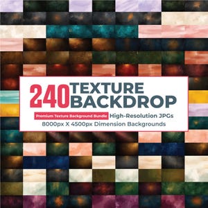 May include: A collection of textured backgrounds in a grid pattern, featuring colours like brown, blue, and purple. The image includes a white rectangle with the text "240 TEXTURE BACKDROP" and "Premium Texture Background Bundle High-Resolution JPGs 8000px X 4500px Dimension Backgrounds."