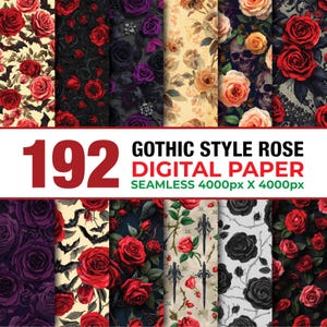 May include: A collection of digital papers featuring gothic-style roses in various colors, including red, black, purple, and cream. The image includes the text "192 GOTHIC STYLE ROSE DIGITAL PAPER SEAMLESS 4000px X 4000px."