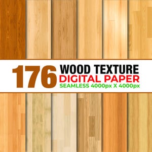 May include: A collection of 176 wood texture digital papers. The image displays various wood grain patterns in shades of brown, beige, and tan. The text on the image reads "176 WOOD TEXTURE DIGITAL PAPER SEAMLESS 4000px X 4000px."