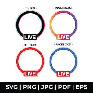 Può includere: Grafica con quattro overlay per live streaming sui social media per TikTok, Instagram, YouTube e Facebook. Ogni overlay ha un telaio circolare con la parola "LIVE" in un riquadro rettangolare. La parte inferiore dell'immagine mostra le opzioni di formato file: SVG, PNG, JPG, PDF e EPS.
