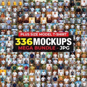 May include: A grid of plus-size model t-shirt mockups. The image features 336 mockups of various t-shirts in different colors and styles. The text "PLUS SIZE MODEL T-SHIRT" and "336 MOCKUPS MEGA BUNDLE - JPG" is displayed in the center.