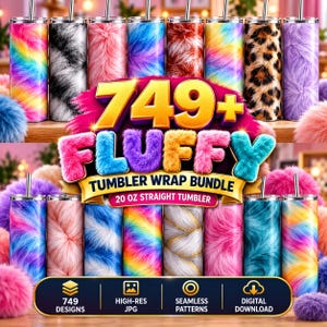 May include: A digital bundle of 749+ fluffy tumbler wrap designs for 20 oz straight tumblers. The image displays various textured, faux-fur patterns in rainbow, leopard print, and solid colors, featuring the text 749+ FLUFFY TUMBLER WRAP BUNDLE.