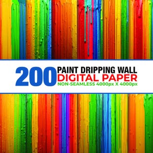 May include: A vibrant digital paper design featuring vertical streaks of dripping paint in a spectrum of colors, including yellow, green, blue, and red. The image includes the text "200 PAINT DRIPPING WALL DIGITAL PAPER NON-SEAMLESS 4000px X 4000px".